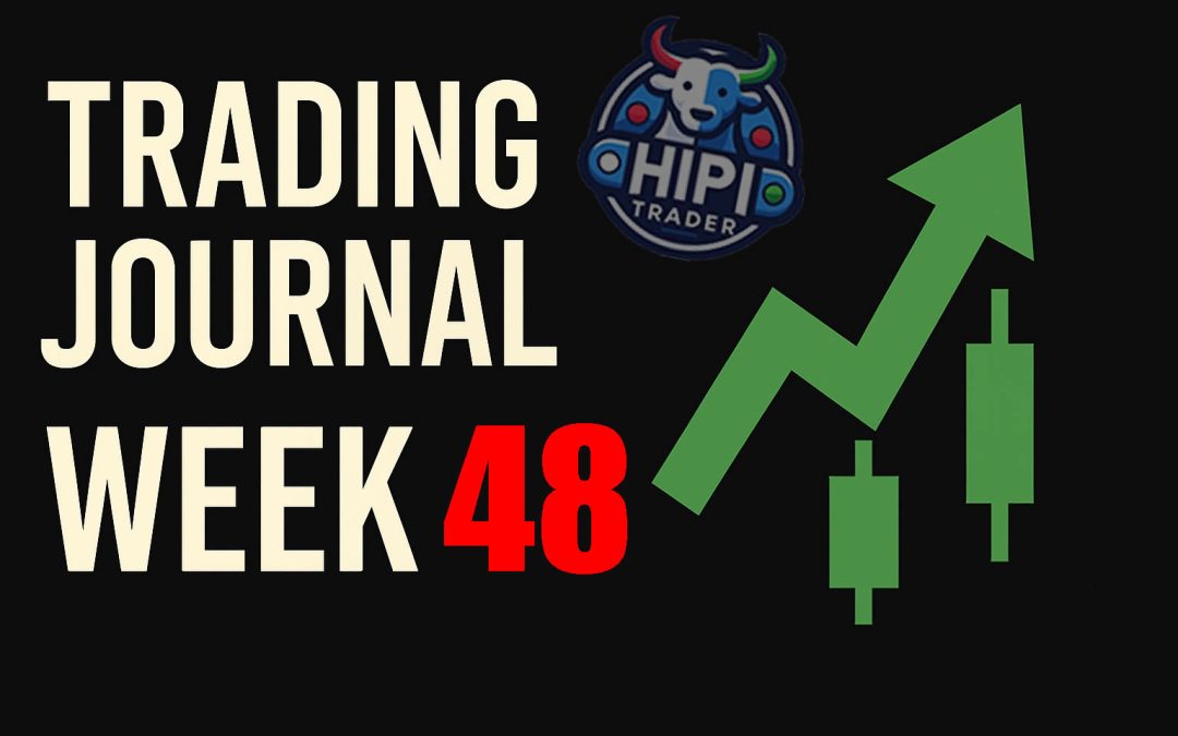 Trading journal week 48